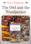 The Owl and the Woodpecker (Paperback)