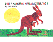 Does a kangaroo have a mother,too?