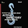 Microsoft Windows 2000 Active Directory Programming (Paperback, CD-ROM)