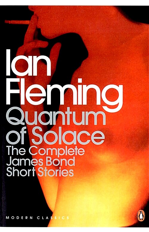 Quantum of Solace : The Complete James Bond Short Stories (Paperback)