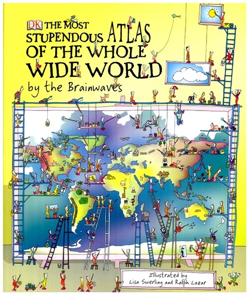 [중고] The Most Stupendous Atlas of the Whole Wide World by the Brainwaves (Hardcover)