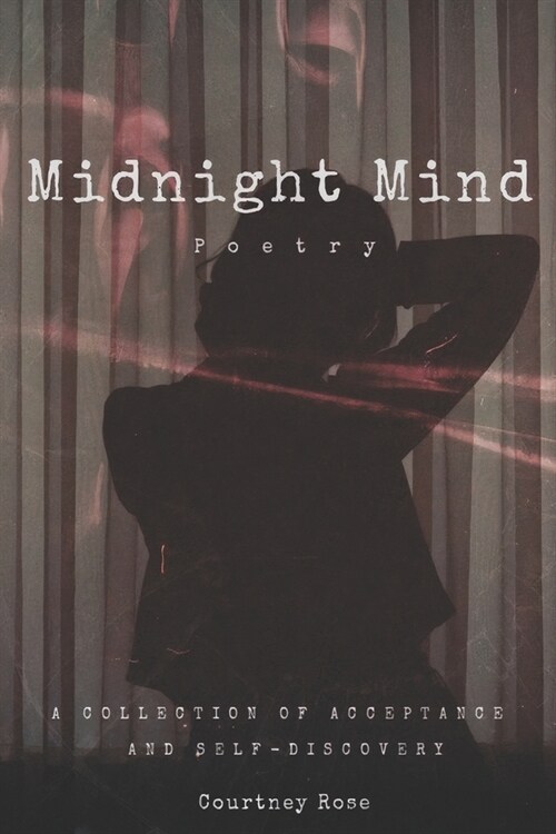 Midnight Mind Poetry: A Collection of Acceptance and Self-Discovery (Paperback)