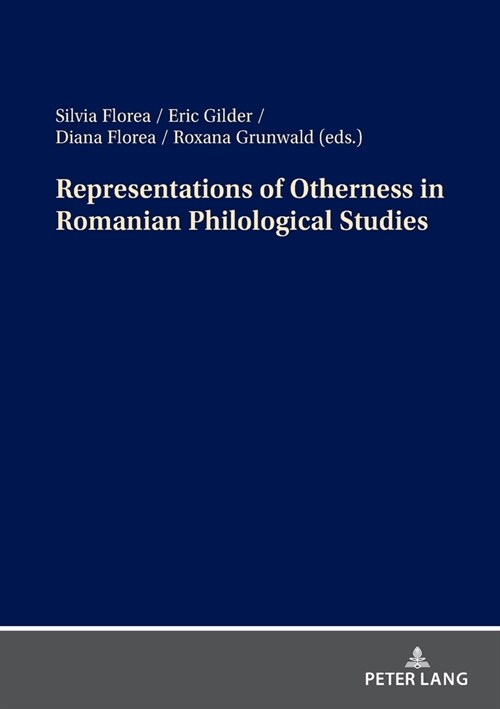 Representations of Otherness in Romanian Philological Studies (Paperback)