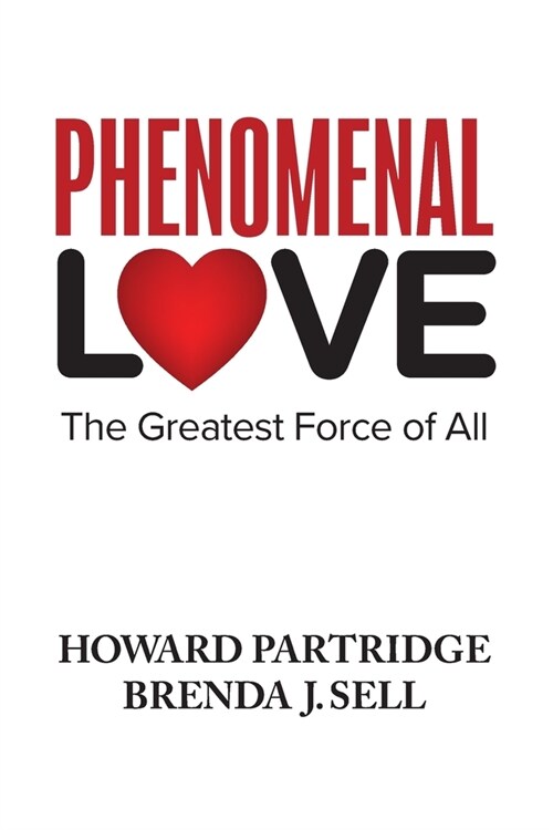 Phenomenal Love: The Greatest Force of All (Paperback)