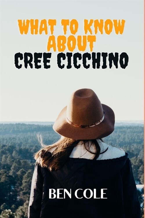 What To Know About Cree Cicchino (Paperback)