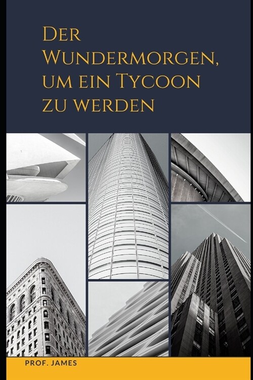 Der Wundermorgen, um ein Tycoon zu werden (Paperback)