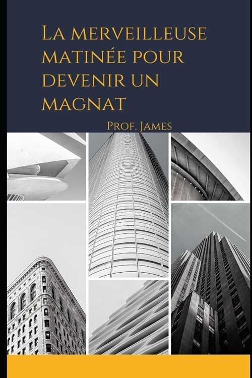 La merveilleuse matin? pour devenir un magnat (Paperback)