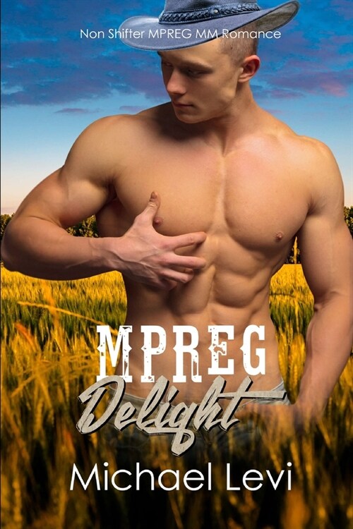 Mpreg Delight: Non Shifter MPREG MM Romance (Paperback)