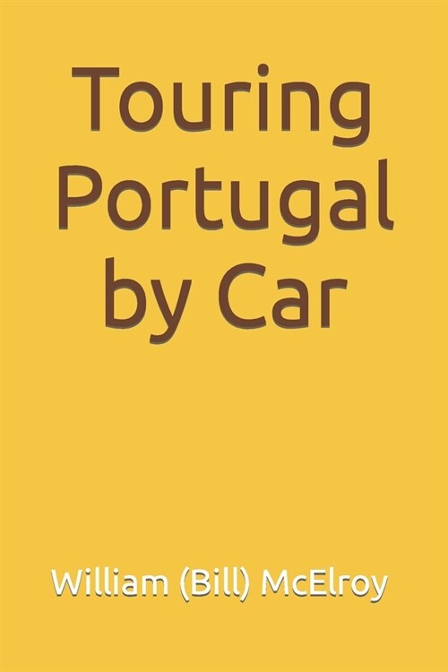 Touring Portugal by Car (Paperback)