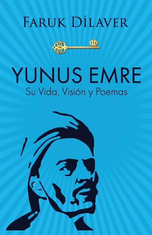 Yunus Emre: Su Vida, Visi? y Poemas (Paperback)