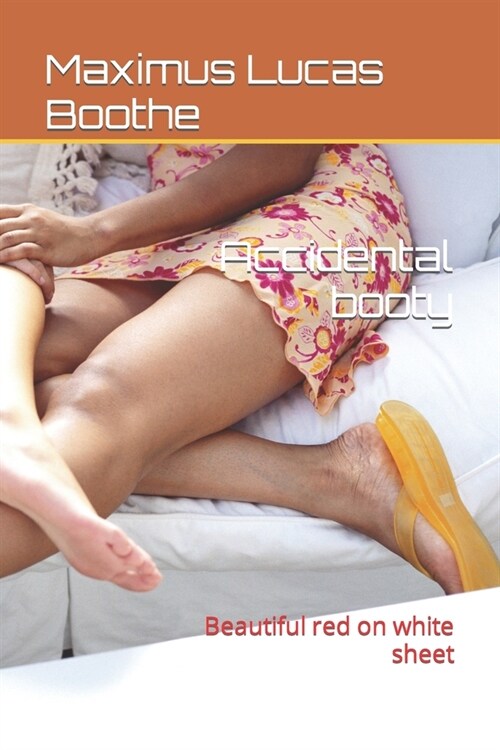 Accidental booty: Beautiful red on white sheet (Paperback)