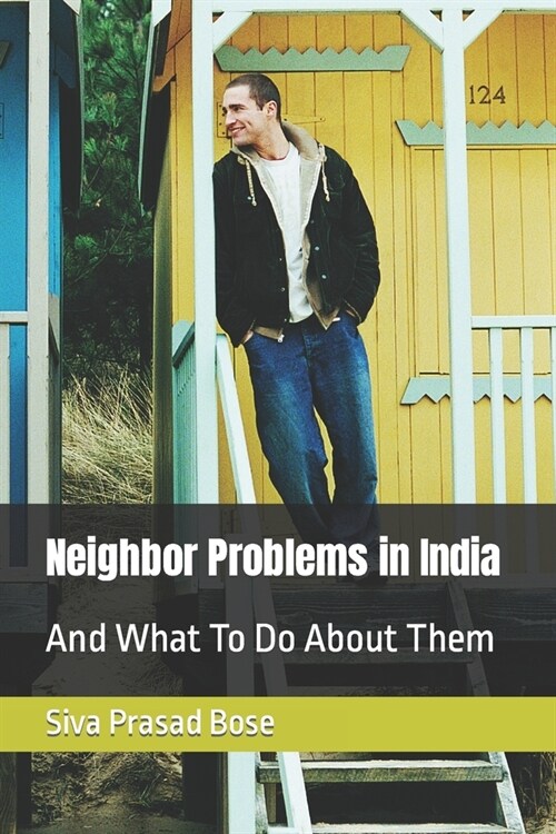 Neighbor Problems in India: And What To Do About Them (Paperback)