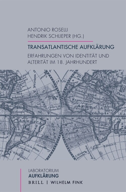 Transatlantische Aufkl?ung: Erfahrungen Von Identit? Und Alterit? Im 18. Jahrhundert (Hardcover)