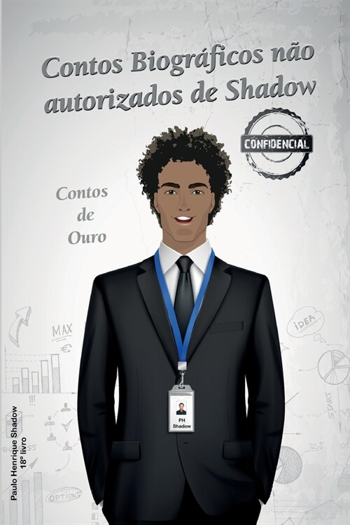 Contos Biogr?icos n? autorizados de Shadow (Paperback)