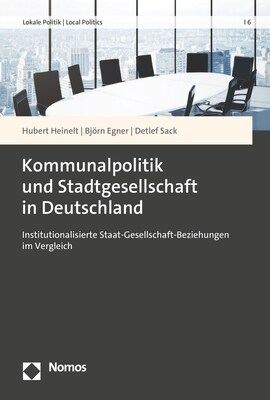 Kommunalpolitik Und Stadtgesellschaft in Deutschland: Institutionalisierte Staat-Gesellschaft-Beziehungen Im Vergleich (Paperback)
