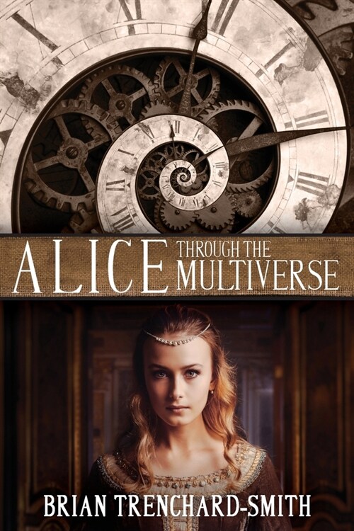 Alice Through the Multiverse (Paperback)