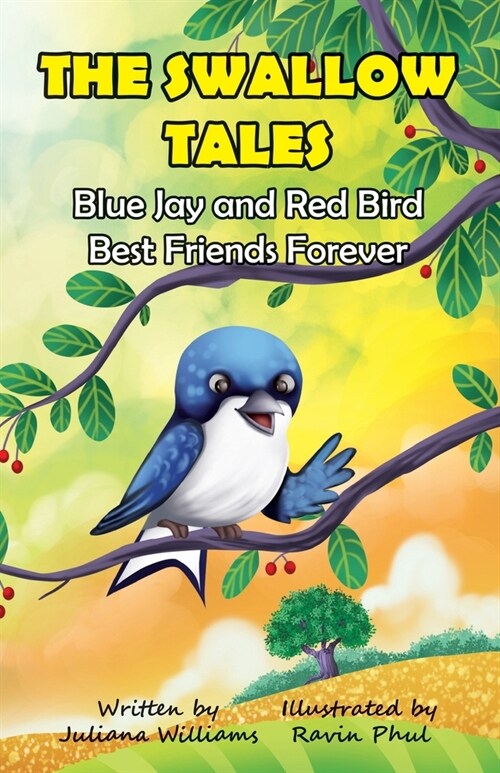 The Swallow Tales Blue Jay and Red Bird Best Friends Forever (Paperback)