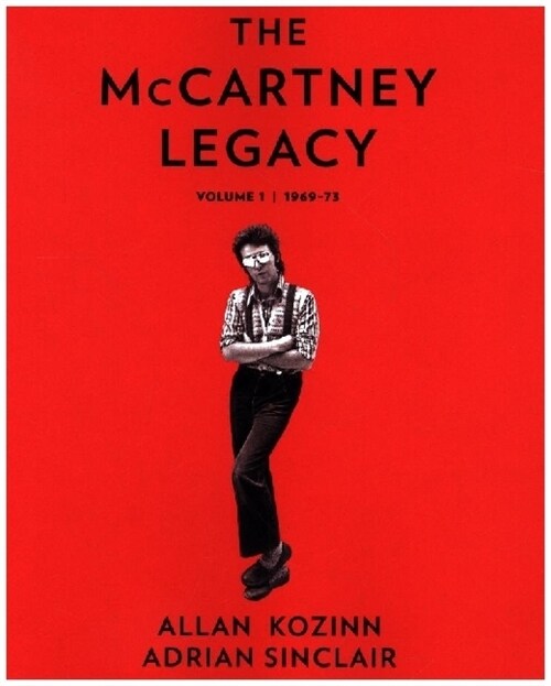 The McCartney Legacy: Volume 1: 1969 - 73 (Hardcover)