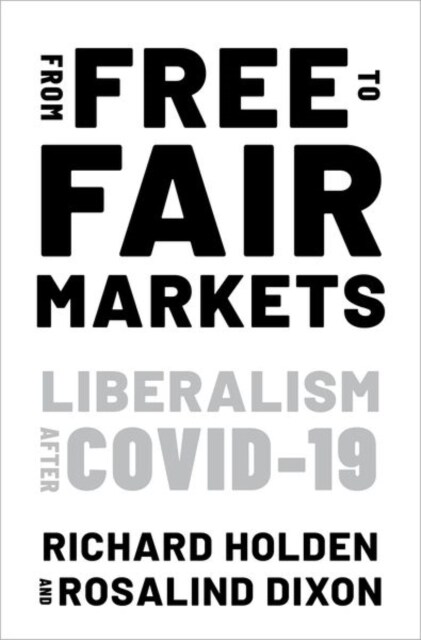 From Free to Fair Markets: Liberalism After Covid (Paperback)