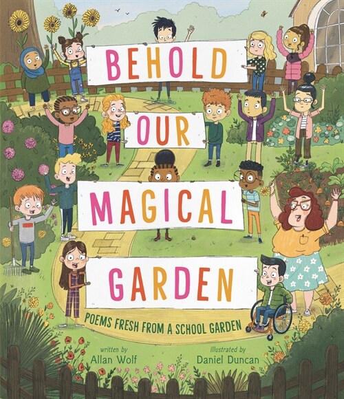 Behold Our Magical Garden: Poems Fresh from a School Garden (Hardcover)