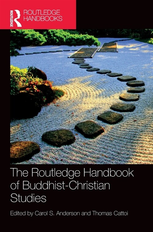 The Routledge Handbook of Buddhist-Christian Studies (Hardcover)