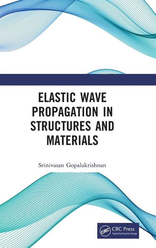 Elastic Wave Propagation in Structures and Materials (Hardcover)