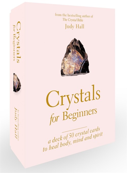 Crystals for Beginners: A Deck of 50 Crystal Cards to Heal Body, Mind and Spirit (Other)