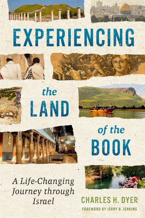 Experiencing the Land of the Book: A Life-Changing Journey Through Israel (Paperback)