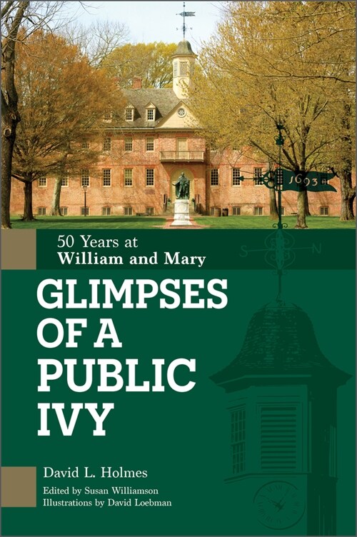 Glimpses of a Public Ivy: 50 Years at William & Mary (Hardcover)