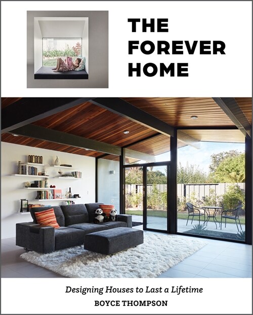 The Forever Home: Designing Houses to Last a Lifetime (Hardcover)