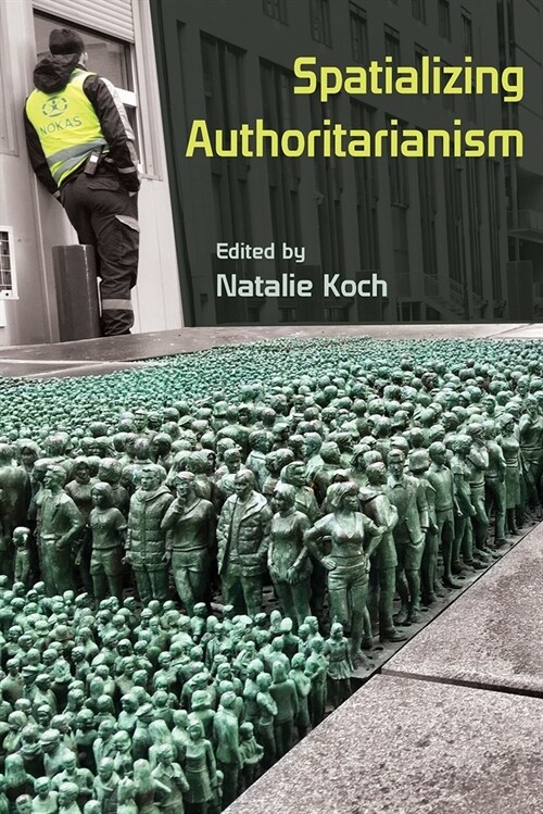 Spatializing Authoritarianism (Paperback)