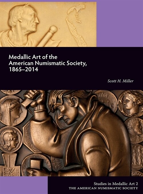 Medallic Art of the American Numismatic Society, 1865-2014 (Hardcover)