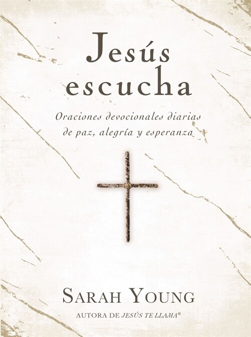 Jes? Escucha: Oraciones Devocionales Diarias de Paz, Gozo Y Esperanza (Paperback)