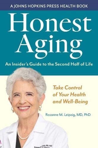 Honest Aging: An Insiders Guide to the Second Half of Life (Paperback)