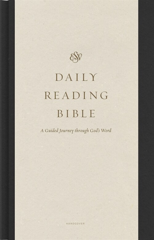 ESV Daily Reading Bible: A Guided Journey Through Gods Word (Hardcover) (Hardcover)