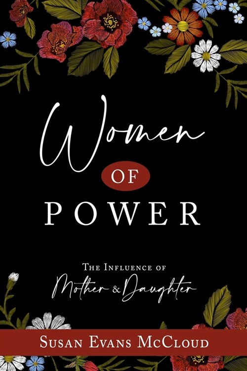 Women of Power: The Influence of Mother and Daughter (Paperback)