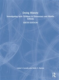 Doing history : investigating with children in elementary and middle schools 