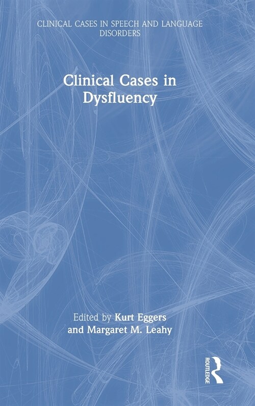Clinical Cases in Dysfluency (Hardcover)
