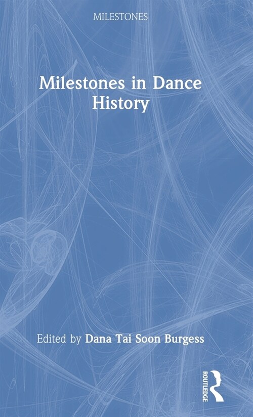 Milestones in Dance History (Hardcover)