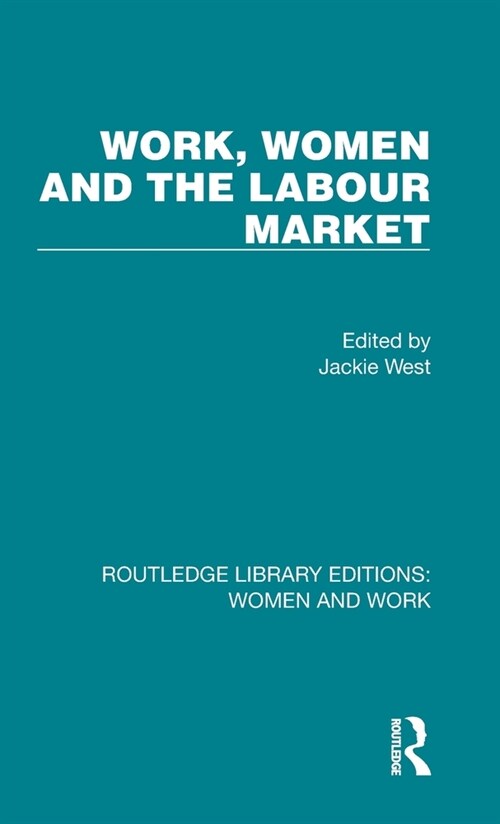 Work, Women and the Labour Market (Hardcover)