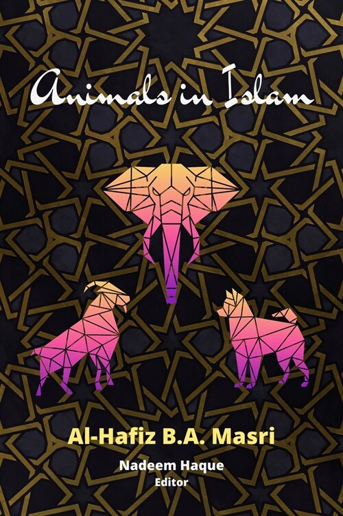 Animals in Islam: Masris Book and Scholarly Reflections on His Work (Paperback)
