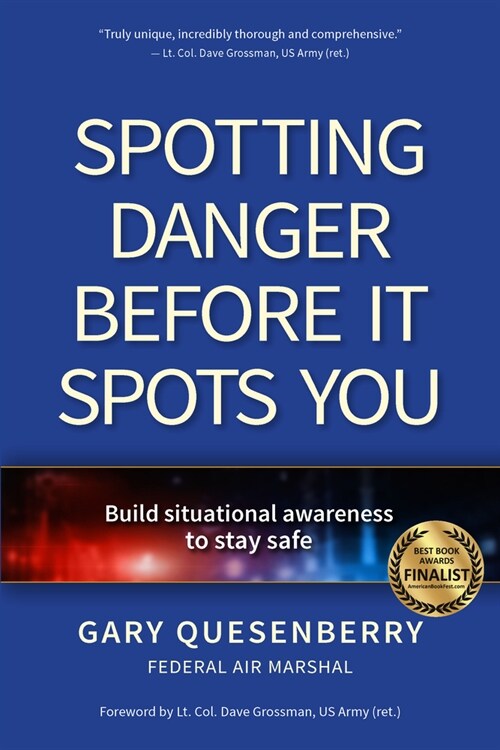 Spotting Danger Before It Spots You: Build Situational Awareness to Stay Safe (Hardcover)