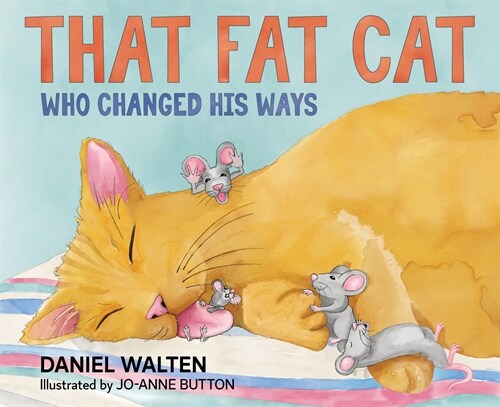 That Fat Cat Who Changed His Ways (Hardcover)