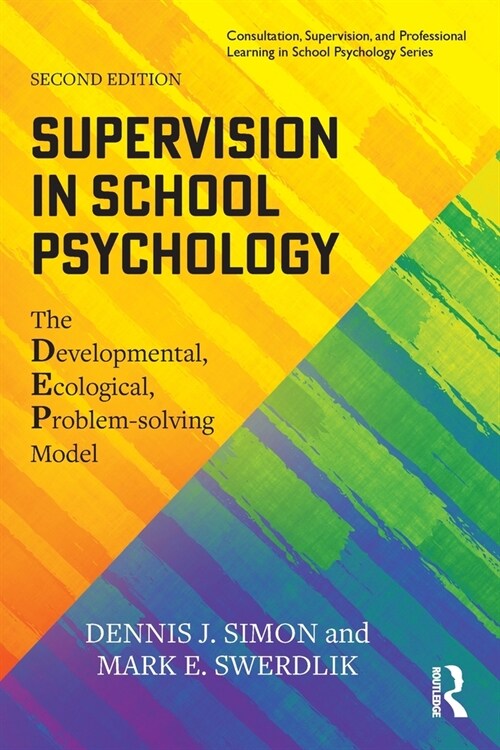 Supervision in School Psychology : The Developmental, Ecological, Problem-solving Model (Paperback, 2 ed)
