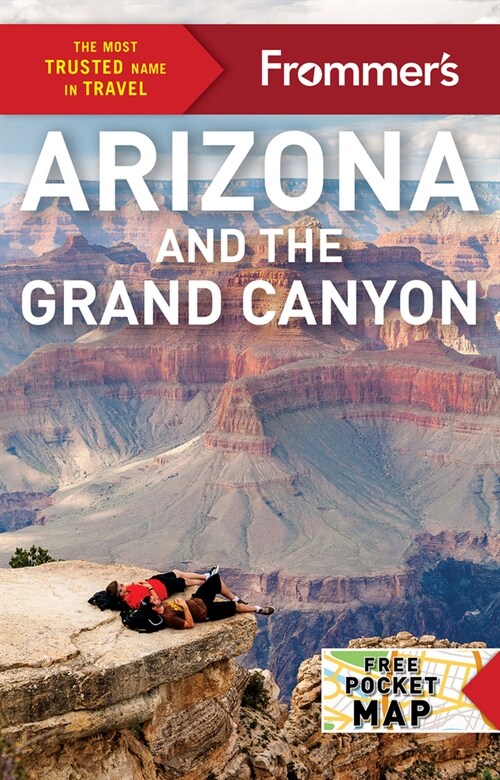 Frommers Arizona and the Grand Canyon (Paperback, 21)