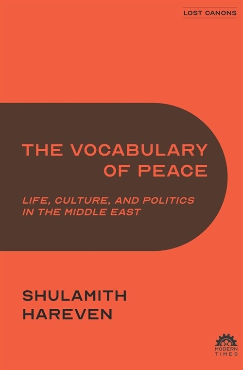 The Vocabulary of Peace: Life, Culture, and Politics in the Middle East (Paperback)