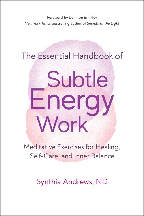 Subtle Energy Work: Meditative Exercises for Healing, Self-Care, and Inner Balance (Paperback)