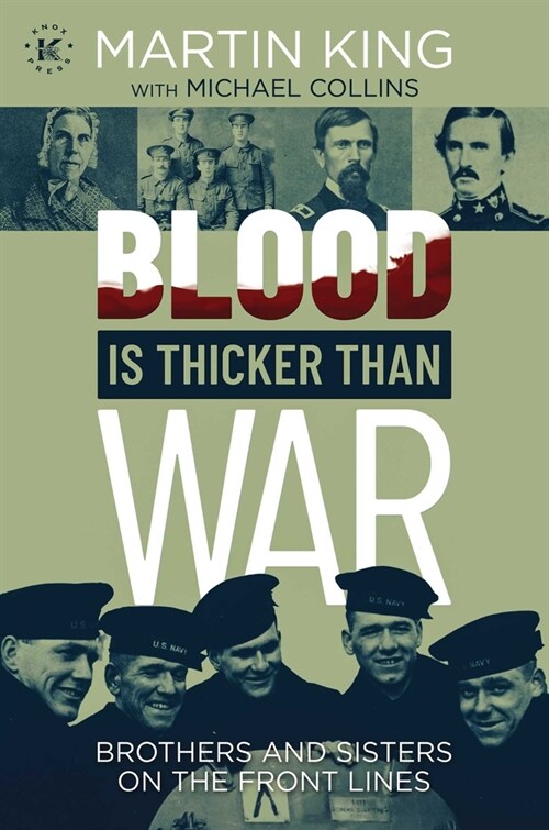 Blood Is Thicker Than War: Brothers and Sisters on the Front Lines (Hardcover)