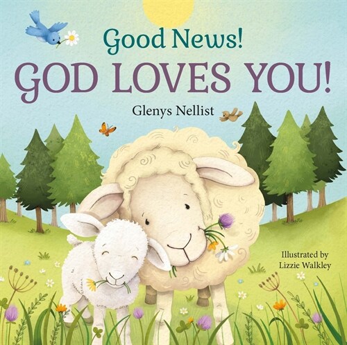 Good News! God Loves You! (Board Books)
