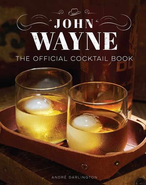 John Wayne: The Official Cocktail Book Gift Set (Paperback)